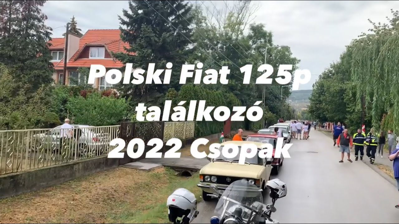 Polski Fiat 125p Találkozó Csopak 2022 felvonulás/ Zlot FSO Csopak 2022 procesja