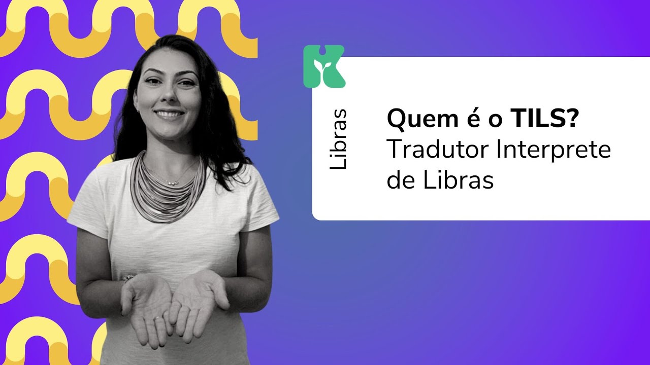Quem é o TILS? | Libras: Prática e Inclusão | Aula 05