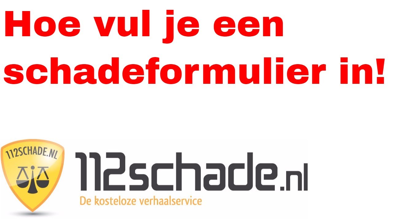 Hoe vul je een schadeformulier in. 112schade.nl