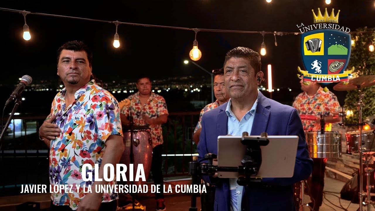 Gloria - Javier López y La universidad de la cumbia