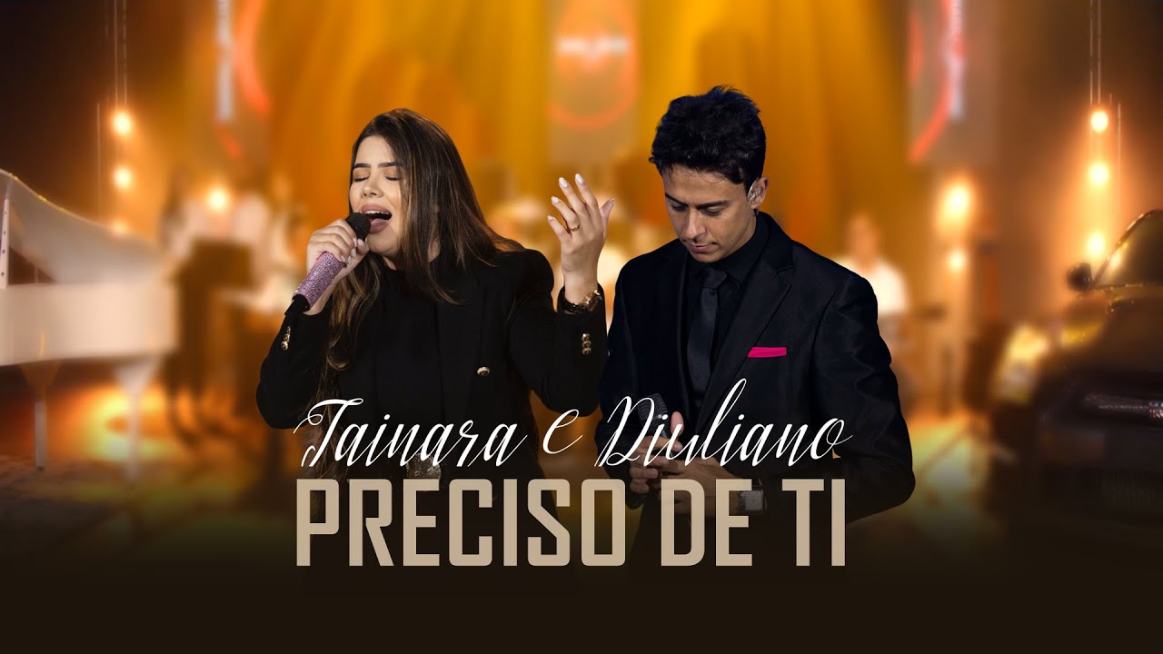 Tainara e Diuliano | PRECISO DE TI - Clipe Oficial