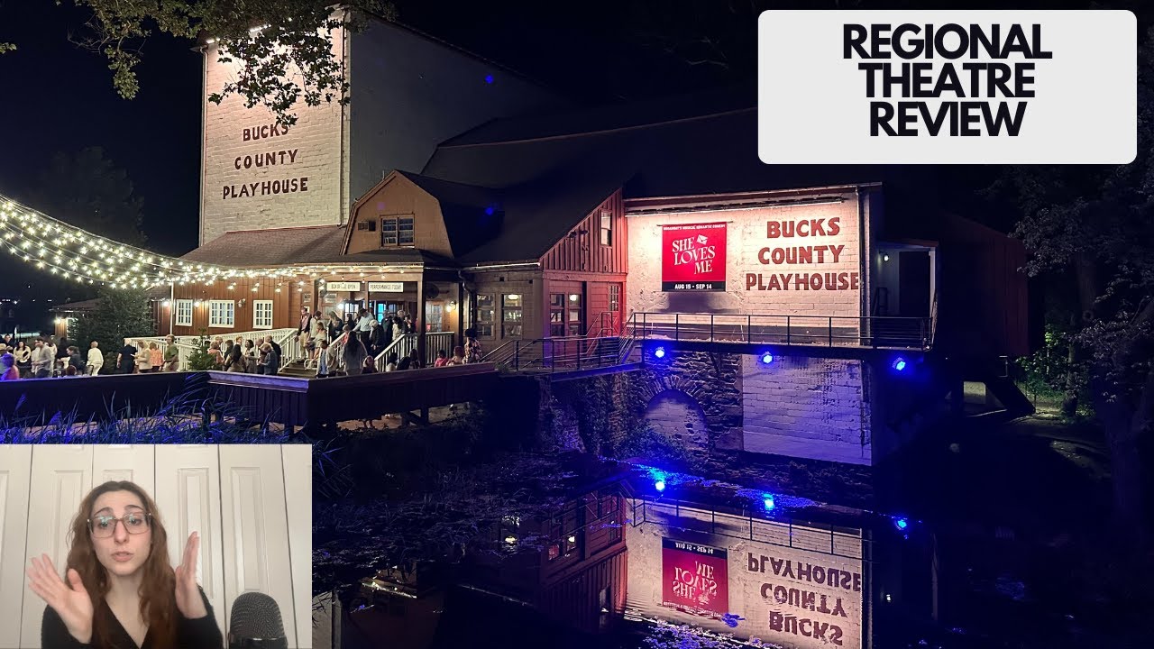 Regional Theatre Review | Bucks County Playhouse | Philadelphia PA | New Hope | Broadway | Theater