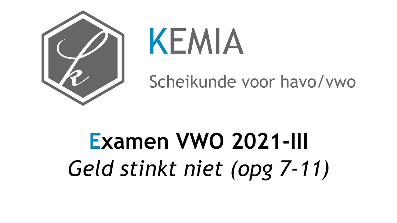 Examen scheikunde VWO 2021-III: Geld stinkt niet (opg 7-11)