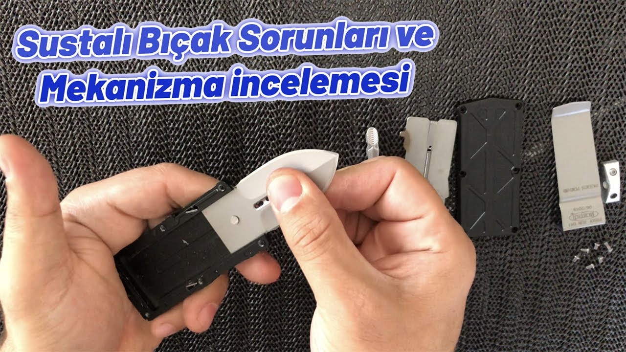 Sustalı Çakı İlgili Sorunlar & Mekanizma İncelemsi