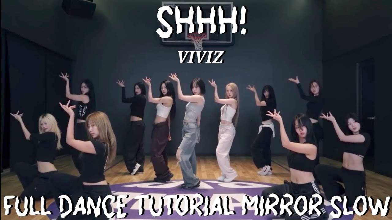 VIVIZ-SHHH! FULL DANCE TUTORIAL MIRROR SLOW