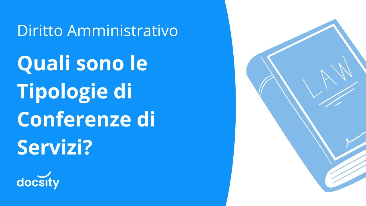 Quali sono le Tipologie di Conferenze di Servizi?