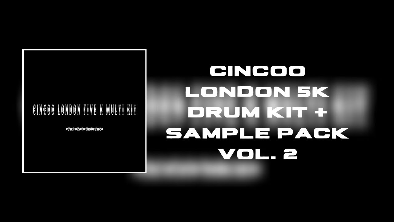 [DRUM KIT] Cincoo London “5K” Multi Kit (Sexy Drill, Drill, Jerk , Trap, Jersey)