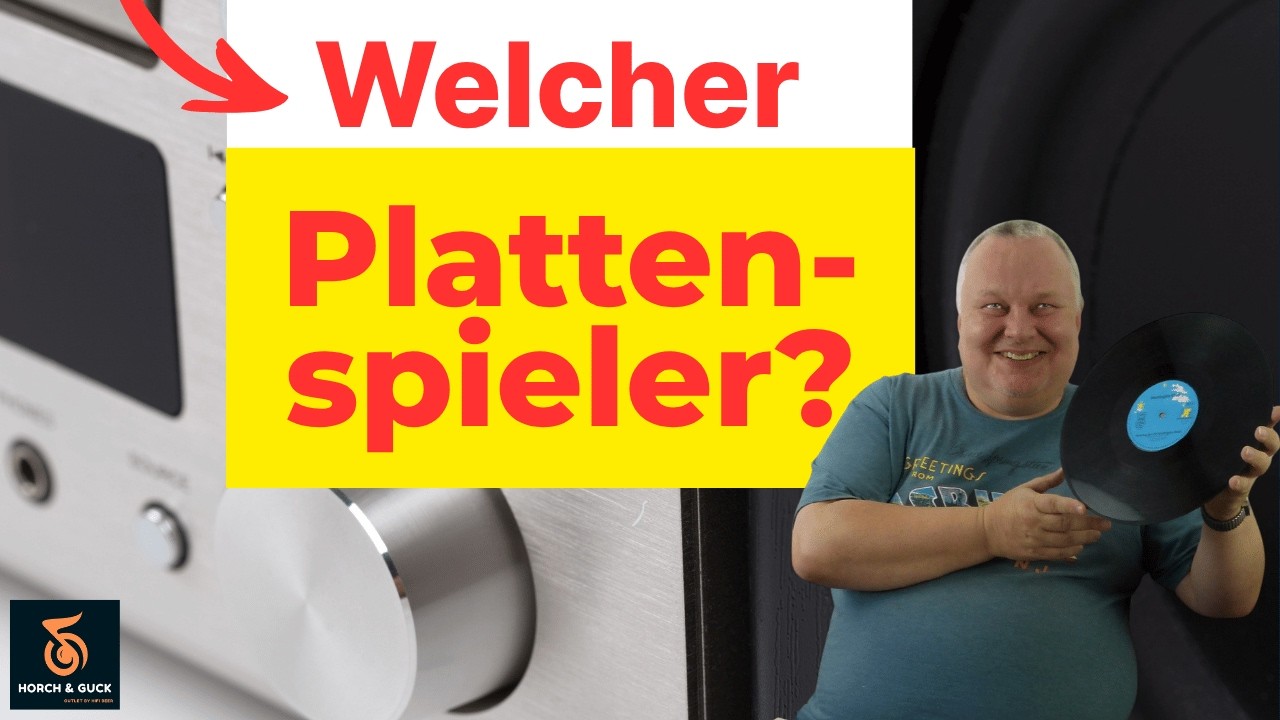 HiFi & High End verst&auml;ndlich - Teil 05 &ndash; Welcher Plattenspieler passt zu dir? | Horch & Guck