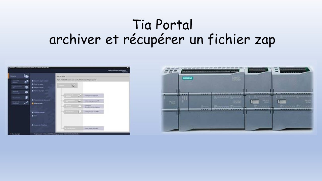 Tia Portal comment archiver le fichier au format zap Comment ouvrir et récupérer un fichier zap