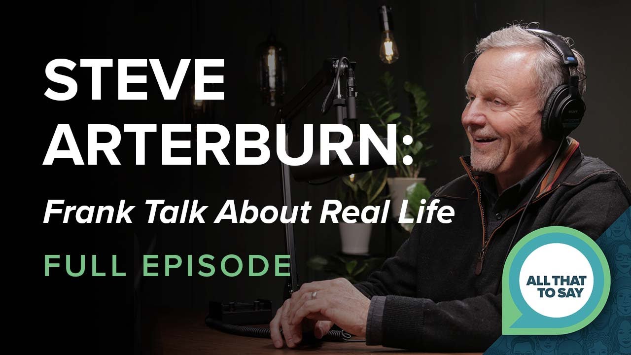 Stephen Arterburn: Frank Talk About Real Life