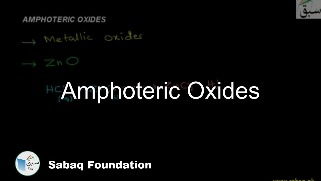 Amphoteric Oxides, Chemistry Lecture | Sabaq.pk