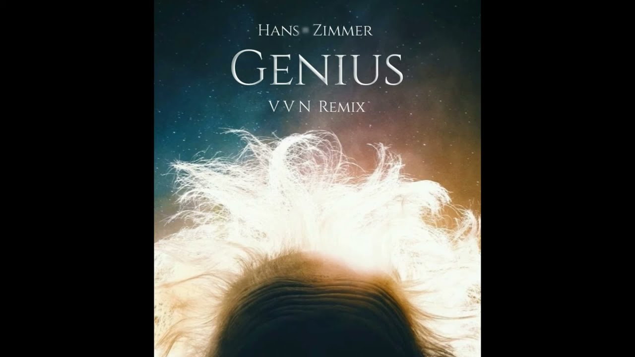 Hans Zimmer - Genius (VVN Remix)