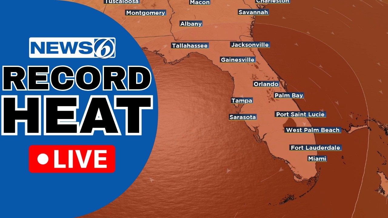 🔴NEWS 6 WEATHER LIVE AT 9:30 | Record Heat Possible In Florida...Here's When