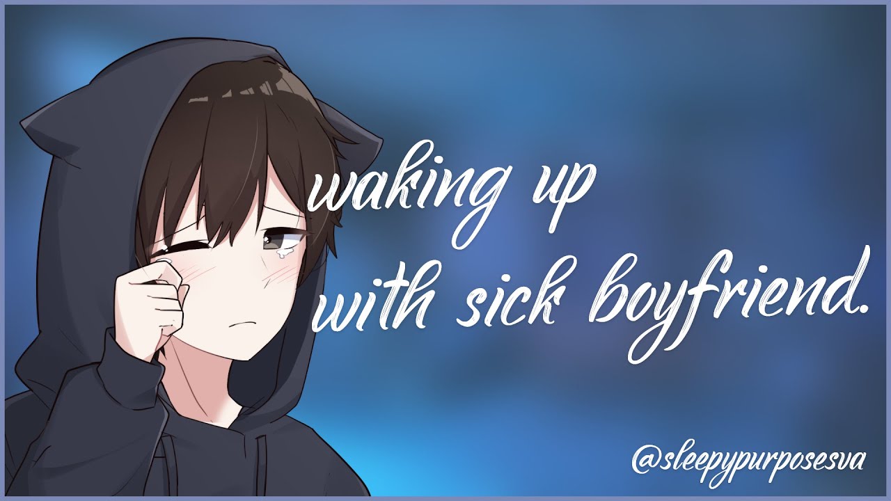Waking up with your sick boyfriend (Asmr) (Sleep) (Teasing)