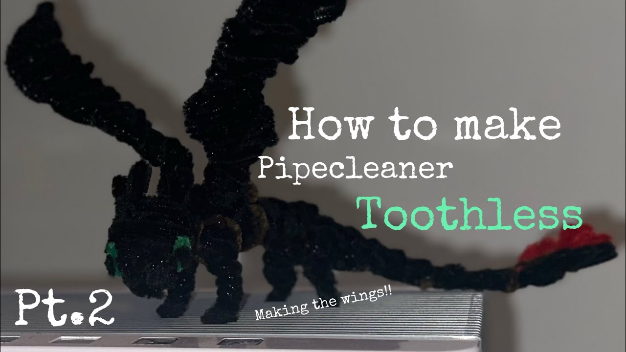 How to make Pipecleaner Toothless!! Level: medium