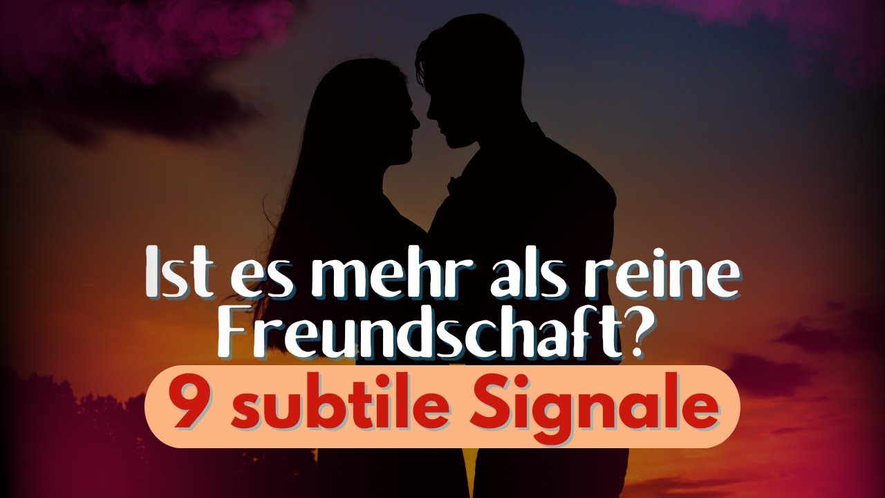 So erkennst du, ob sie heimlich verliebt ist in Dich! 9 unbewusste Anzeichen