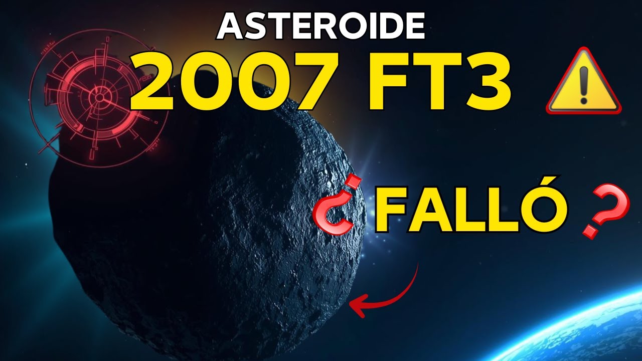 2007 FT3: ¿Asteroide invisible? La Verdad Científica y lo que la NASA Aclara | Defensa Planetaria