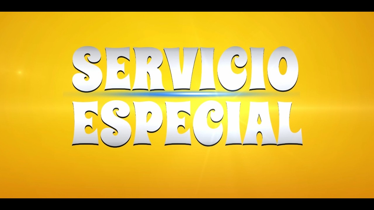 (🔴)SERVICIO ESPECIAL