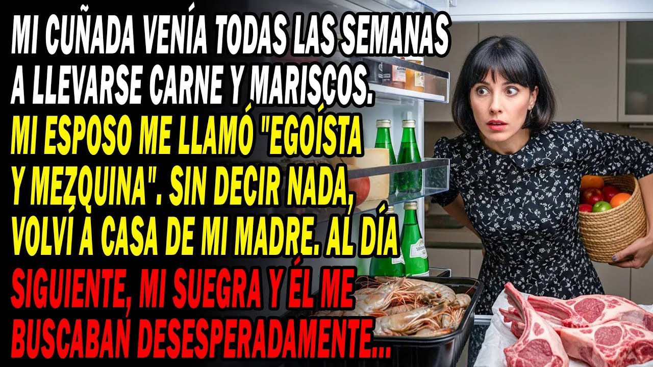 Mi Cuñada Venía Cada Semana Por Carne Y Mariscos🥩Mi Esposo Me Llamó ＂Mezquina＂😡 Hice Una Cosa Que..😏