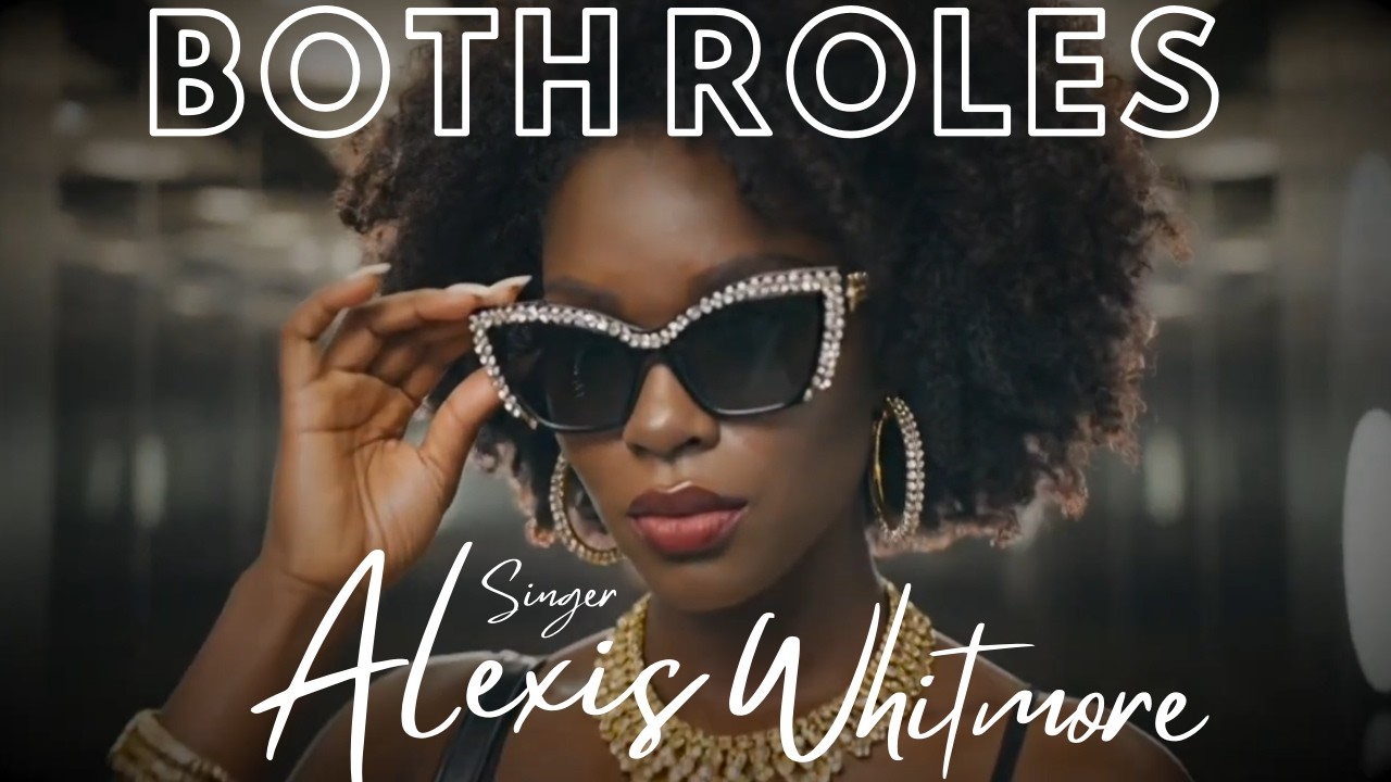 Both Roles – Alexis Whitmore | This Song Hits Different… Listen Once