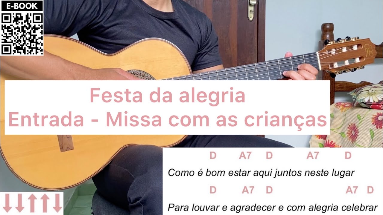 FESTA DA ALEGRIA (canto de entrada - missa com as crianças) | como tocar no violão [letra e cifra]