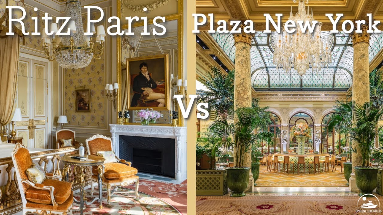 Ritz Paris vs The Plaza New York: Which Icon Reigns Supreme?