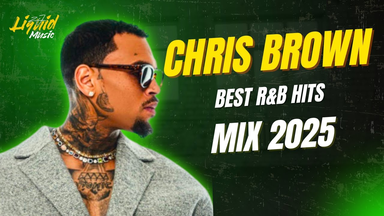 R&B Mix 2025 Chris Brown Greatest Hits Mix | Top 15 R&B & Pop Anthems | Residual, Go Crazy, Heat