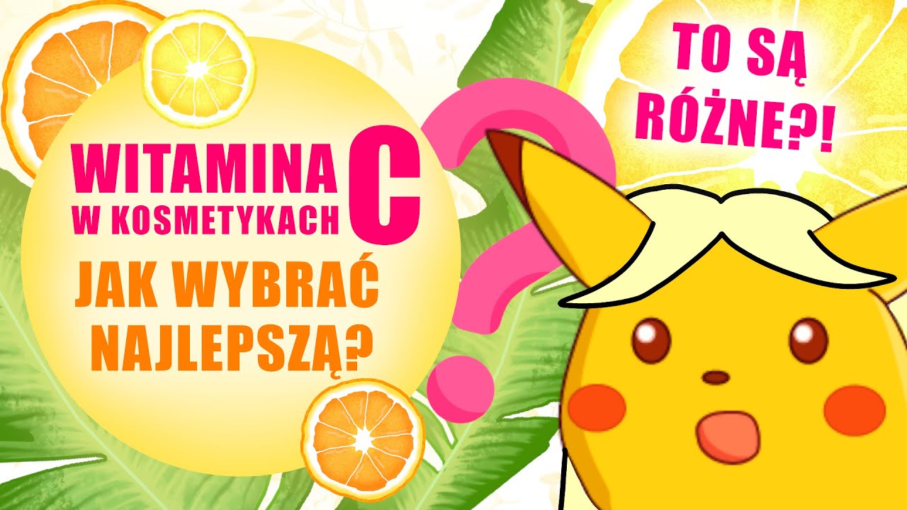 🍋 Witamina C w kosmetykach 🍋 Jak wybrać najlepszą? (+ produkty!)