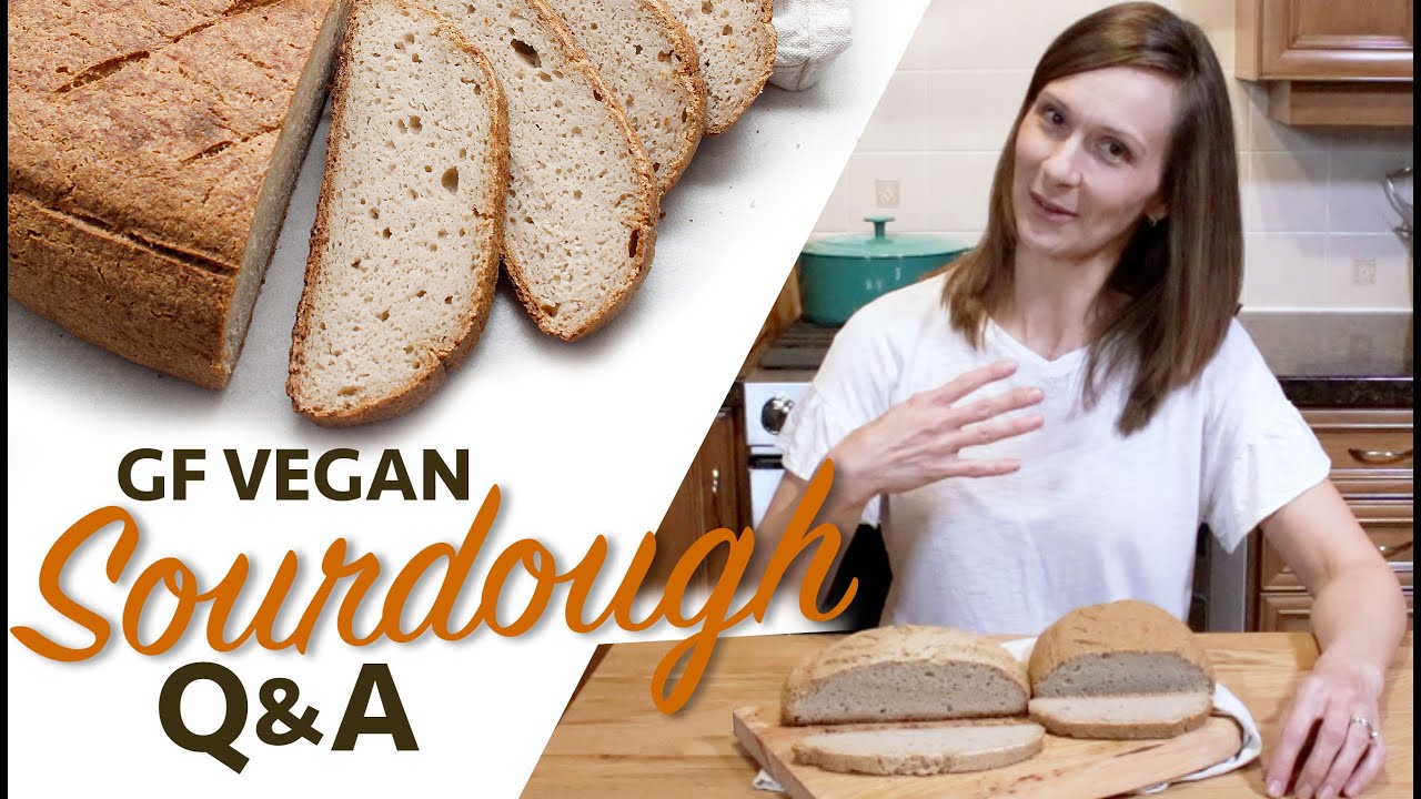 GLUTEN-FREE VEGAN SOURDOUGH Q&A - PART 2