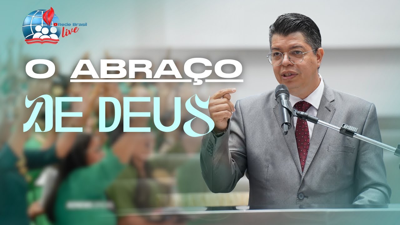 Ev. Lourival de Oliveira | O Poder Que Há Em Um Abraço | IEADPE Templo Central