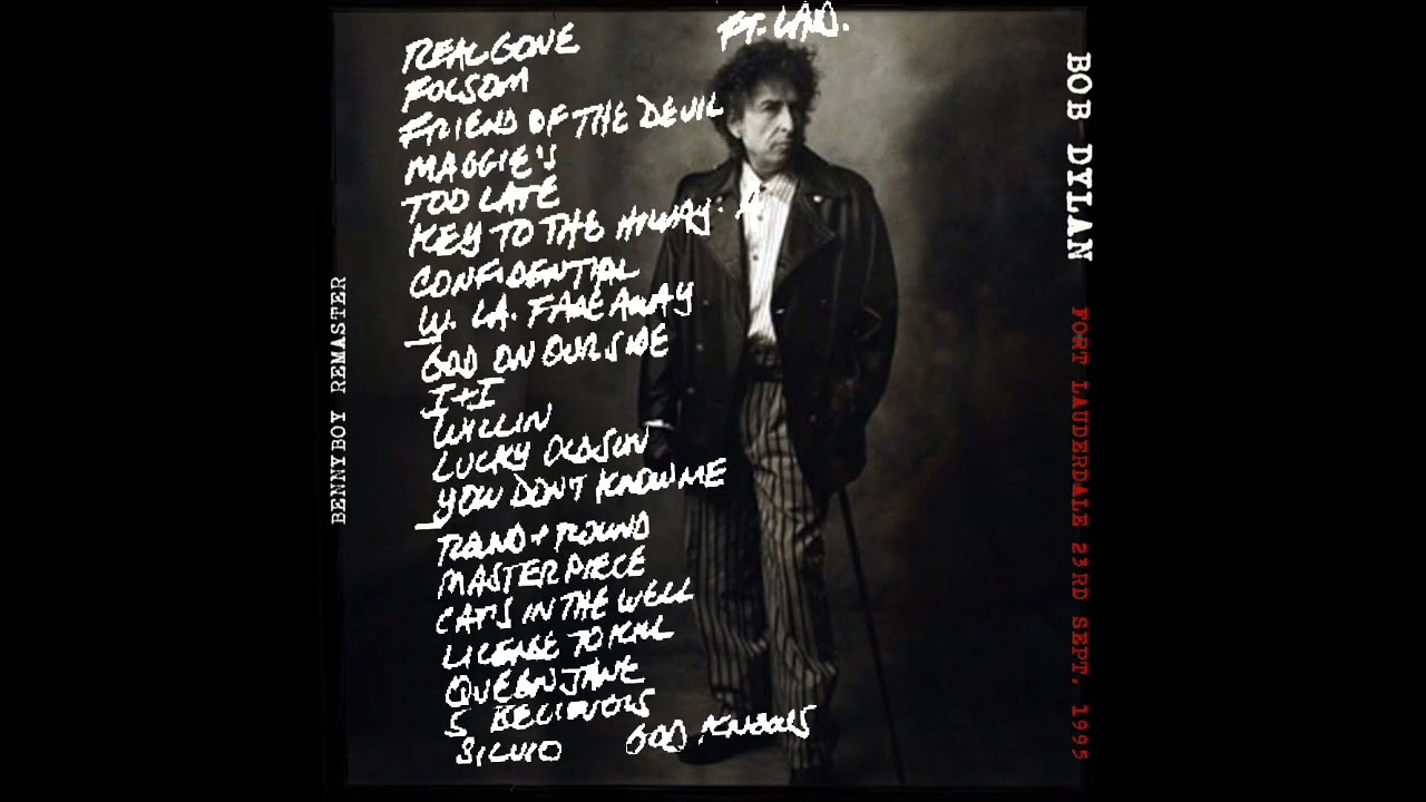 Bob Dylan ~ September 23, 1995 in Fort Lauderdale, FL (Remastered with Artwork by Bennyboy)