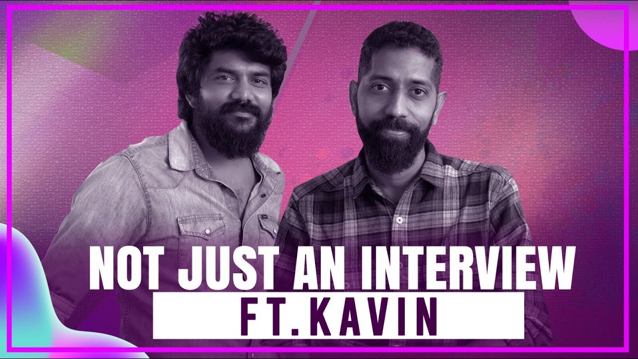 Kavin Interview with Sudhir Srinivasan | Dada | Aparna Das | Not Just an Interview | Cinema Express