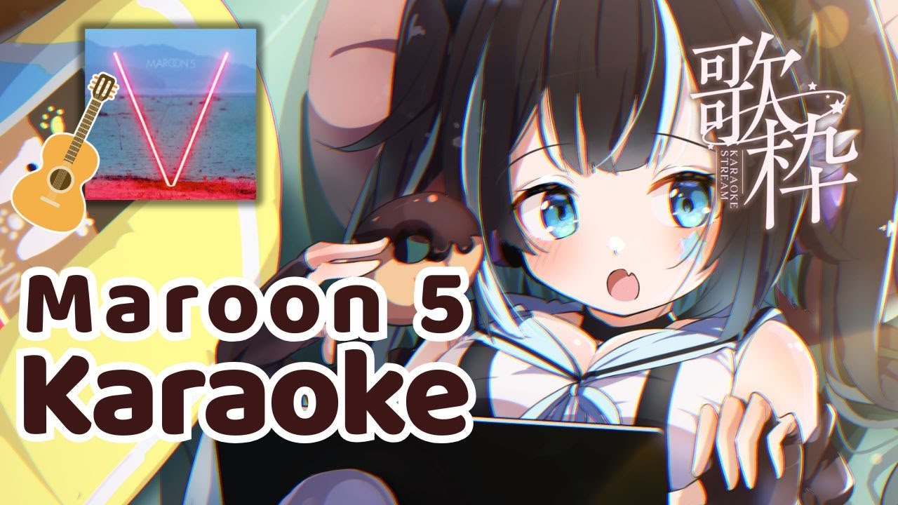 【Singing】Maroon 5 ONLY Karaoke!