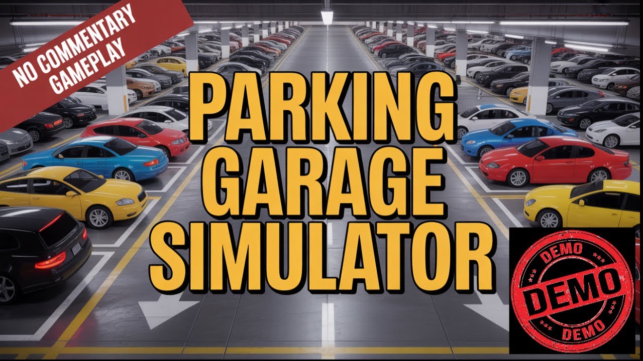 Parking Garage Simulator Demo &ndash; No Commentary Gameplay