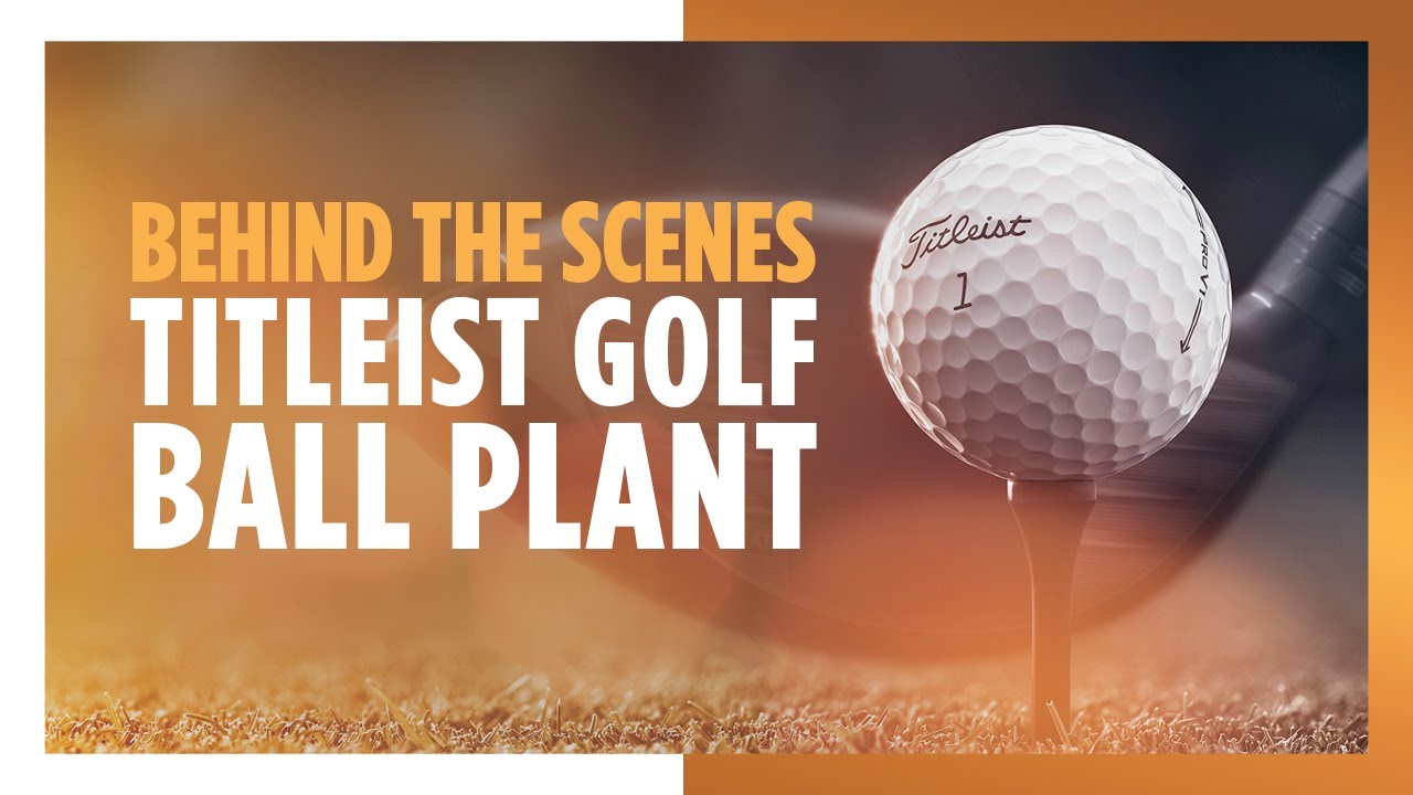 Tour Titleist Ball Plant 3 and See How the #1 Ball in Golf is Made