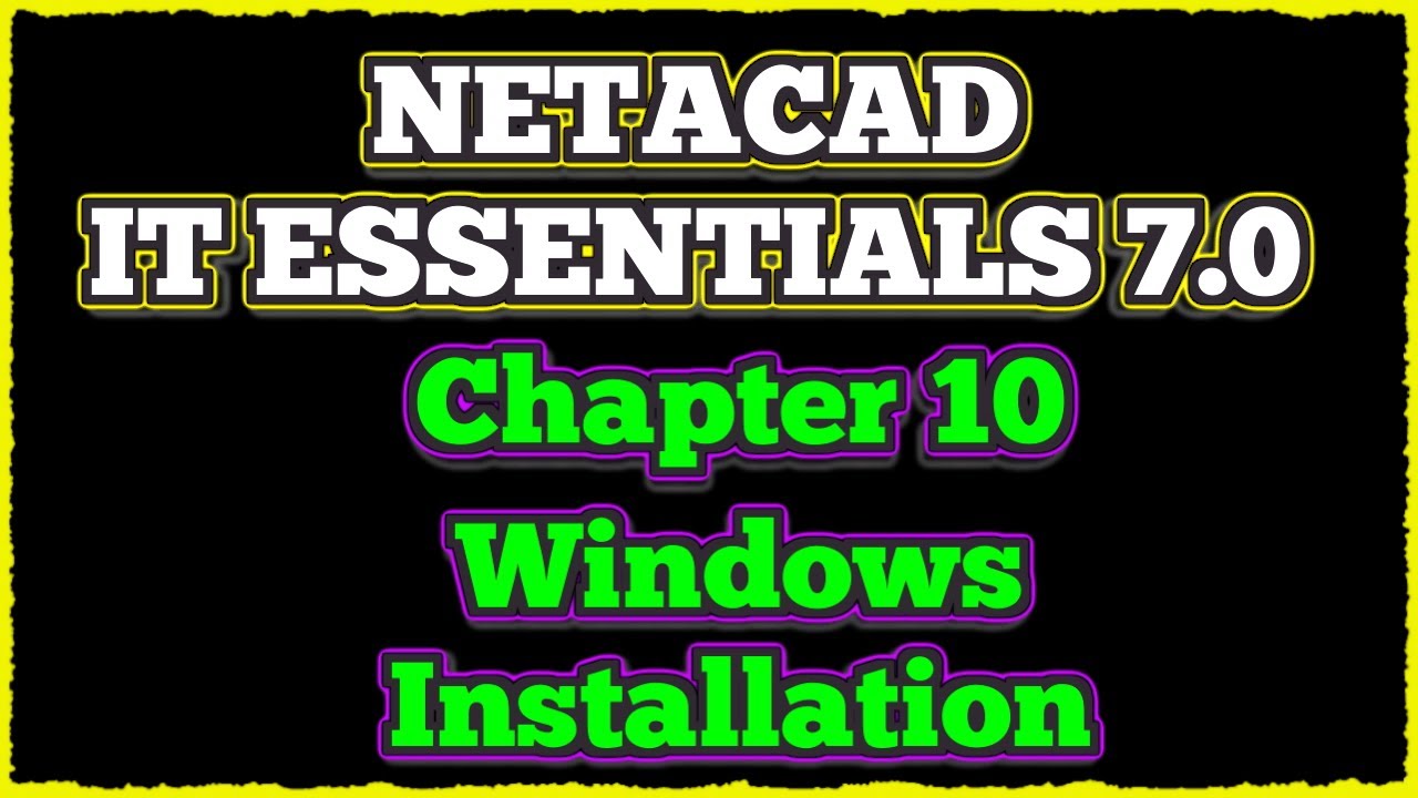 NETACAD IT Essentials 7, ✔️ Chapter 10: Windows Installation