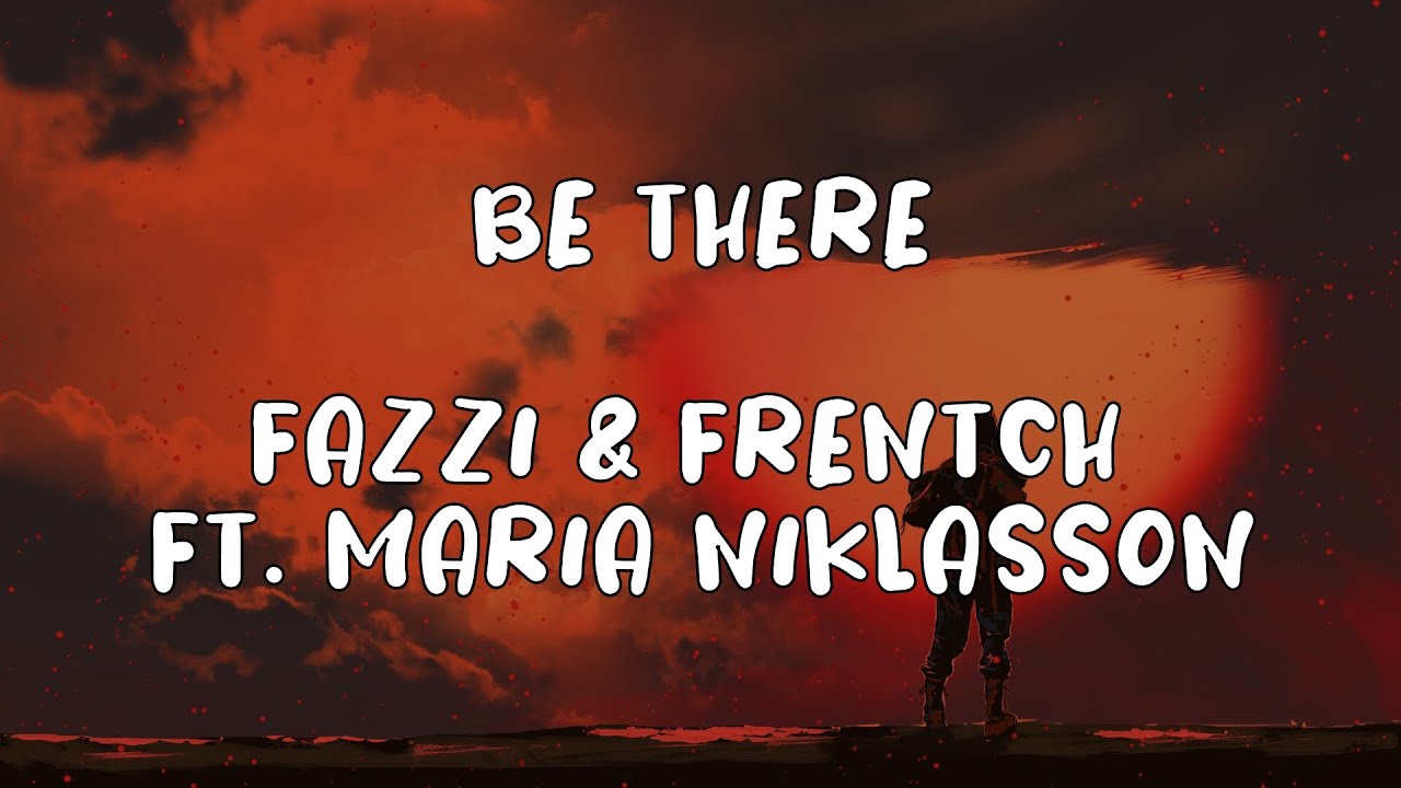 Fazzi & FRENTCH ft. Maria Niklasson - Be There
