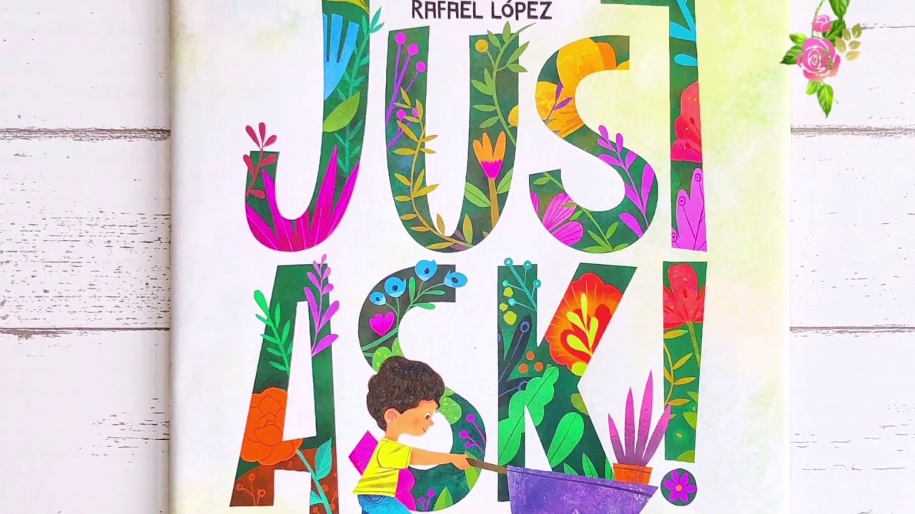 JUST ASK by Sonia Sotomayor Read Aloud