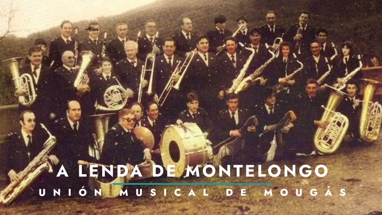 A lenda de Montelongo - Unión Musical de Mougás (1985) Arreglo de Alsirio Fernández.