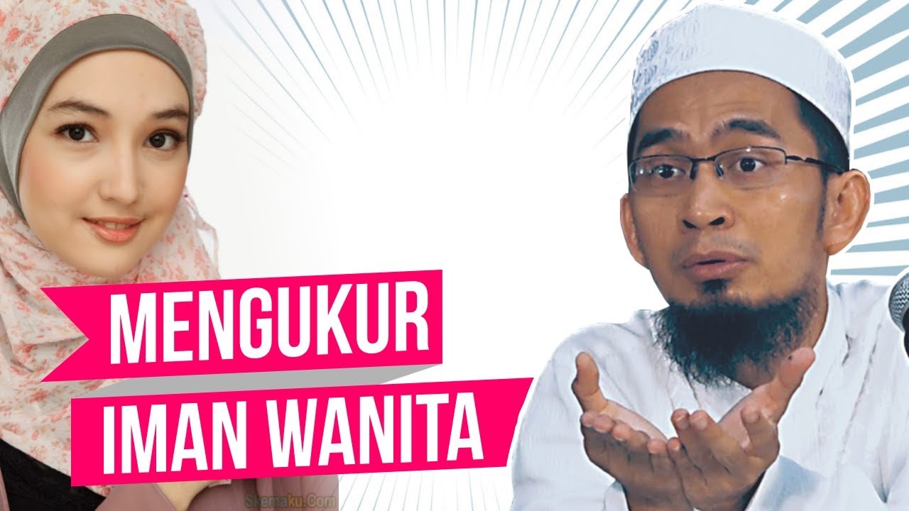 Mengukur Keimanan Perempuan dari Hijabnya - Ustadz Adi Hidayat LC MA