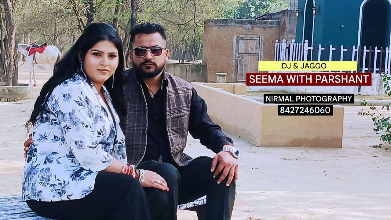 DJ & JAGGO ** SEEMA WITH PARSHANT ** NIRMAL PHOTOGRAPHY 84272-46060