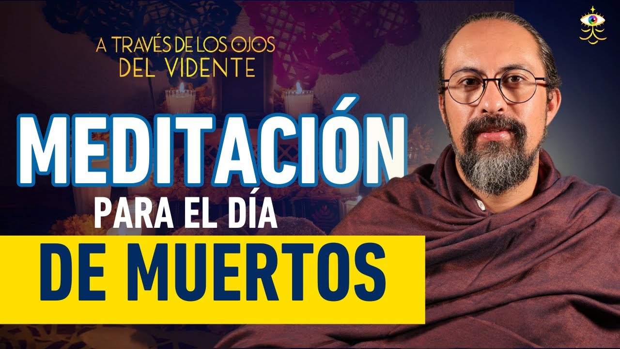 🔮 SIGNIFICADO ESPIRITUAL del DÍA de MUERTOS y MEDITACIÓN para CONECTAR con los MUERTOS | Fer Broca