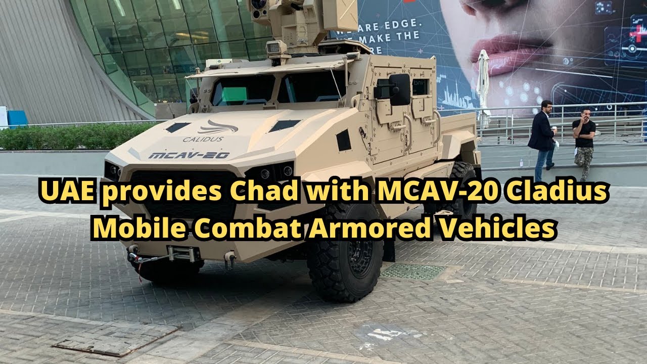 UAE provides Chad with MCAV 20 Cladius Mobile Combat Armored Vehicles