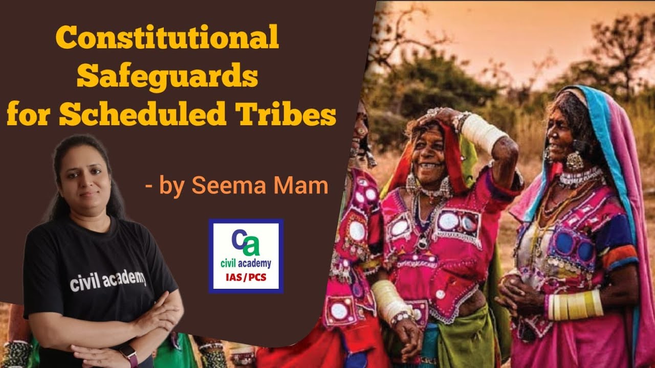 Constitutional Safeguards for Scheduled Tribes | Seema Mam | civil academy IAS/PCS
