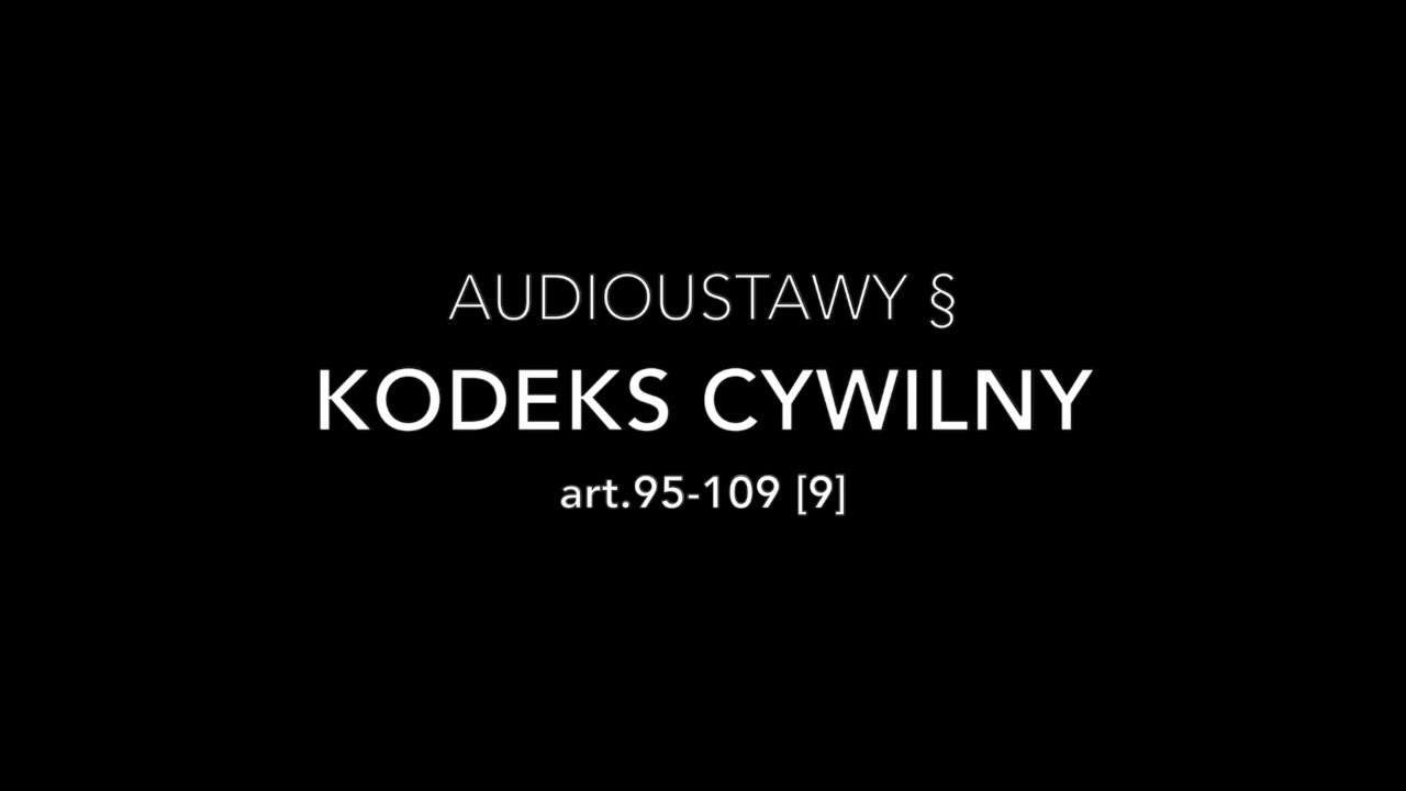 Jakie są rodzaje pełnomocnictwa? Kodeks Cywilny art.95-109 [9]