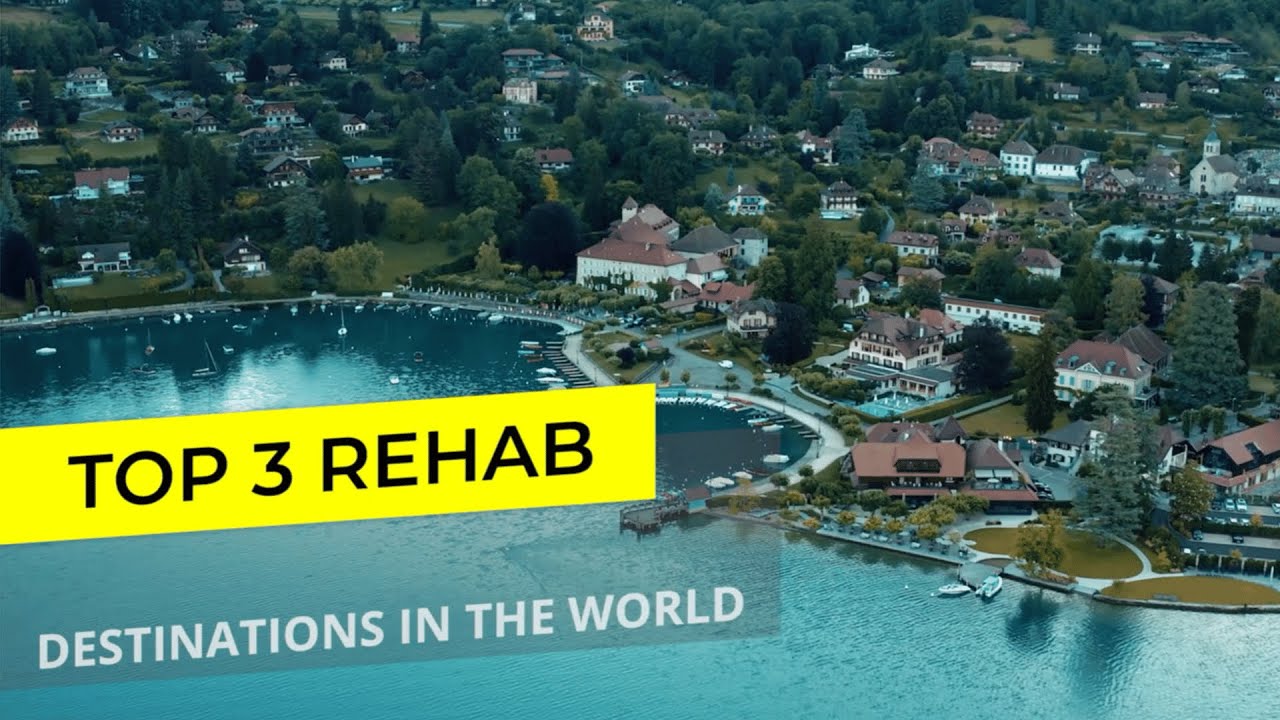 World's Best Rehabs: Which Country is Right for You?