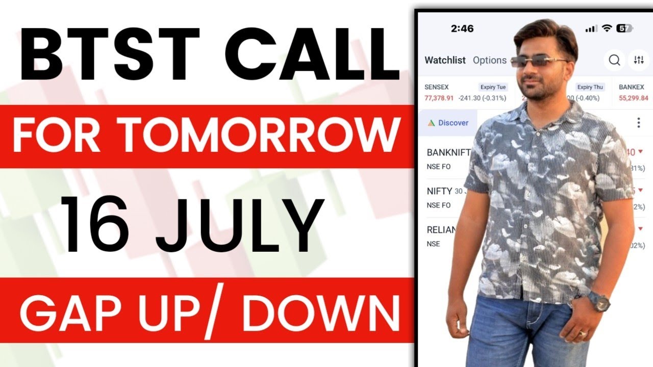 BTST for Tomorrow | BTST for 16 July 2026 | Tomorrow Market Gap Up or Gap Down