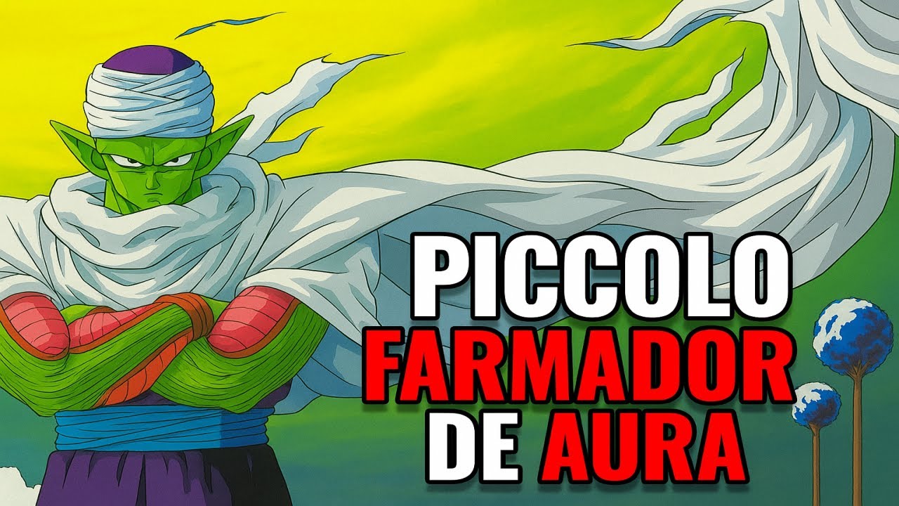 Piccolo - Farmador de Aura 🔥