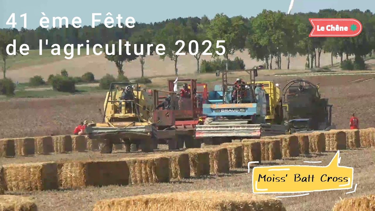 Fête de l'agriculture 2025 - Le Chêne - Moiss'Batt Cross