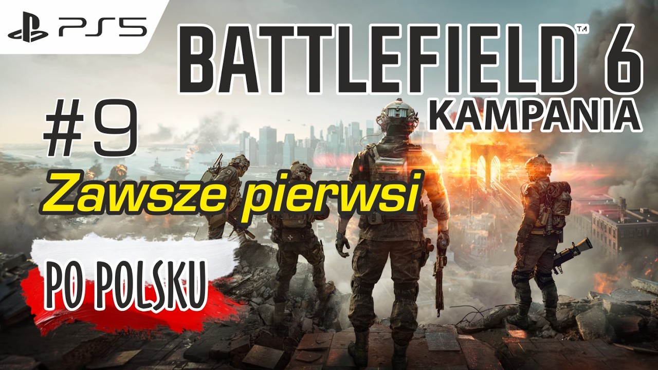 Battlefield 6 – Kampania | Misja 9: Zawsze pierwsi | Weteran | PL Gameplay - FIANŁ